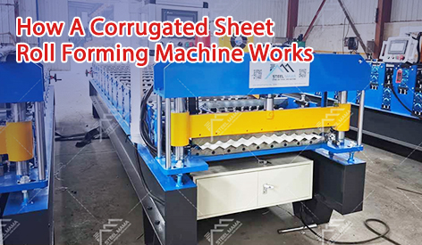 How A Corrugated Sheet Roll Forming Machine Works
