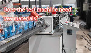 Does the test machine need raw materials.jpg